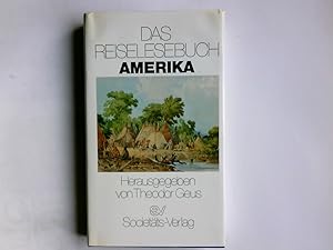Bild des Verkufers fr Das Reiselesebuch Amerika. hrsg. von Theodor Geus zum Verkauf von Antiquariat Buchhandel Daniel Viertel