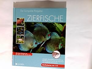 Zierfische : der kompakte Ratgeber Auswahl, Anschaffung und Ernährung, Einrichtung und Technik de...