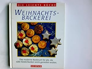 Bild des Verkufers fr Weihnachtsbckerei : das moderne Backbuch fr alle, die ssse Kstlichkeiten leicht geniessen wollen. Die leichte Kche zum Verkauf von Antiquariat Buchhandel Daniel Viertel