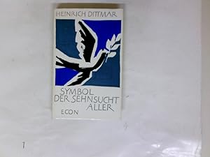 Bild des Verkufers fr Symbol der Sehnsucht aller : Die Friedenstaube. zum Verkauf von Antiquariat Buchhandel Daniel Viertel