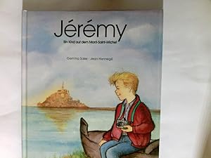 Imagen del vendedor de Jrmy - Ein Kind auf dem Mont-Saint-Michel a la venta por Antiquariat Buchhandel Daniel Viertel