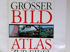 Grosser Bildatlas zur Bibel,Übersetzung aus dem Niederländischen: Gerhard Timmer; Deutsche Ausgab...