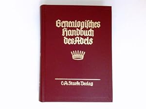 Genealogisches Handbuch der freiherrlichen Häuser, Band XVI : Genealogisches Handbuch des Adels -...