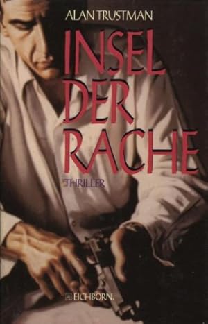 Seller image for Insel der Rache : Thriller. for sale by Antiquariat Buchhandel Daniel Viertel