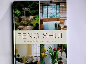 Feng-Shui : Harmonie im ganzen Haus ; praktische und wirkungsvolle Ideen. Sarah Shurety. Aus dem ...