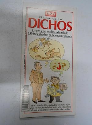 EL LIBRO DE LOS DICHOS. MUY INTERESANTE. 150 FRASES DE LA LENGUA ESPAÑOLA. MARZO 1999. TDK173