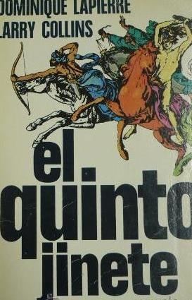 EL QUINTO JINETE. DOMINIQUE LAPIERRE. LARRY COLLINS. TDK87