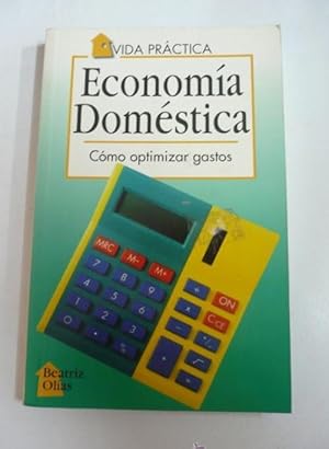 ECONOMIA DOMESTICA COMO OPTIMIZAR GASTOS. BEATRIZ OLIAS. TDK49