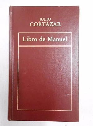 LIBRO DE MANUEL. JULIO CORTAZAR. TDK245
