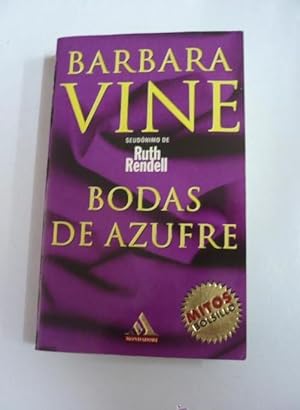 BODAS DE AZUFRE - BARBARA VINE (SEUDONIMO DE RUTH RENDELL) TDK49