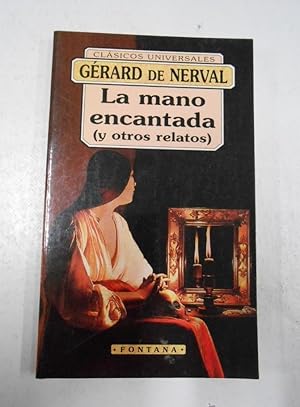 LA MANO ENCANTADA (Y OTROS RELATOS) - GÉRARD DE NERVAL. TDK169