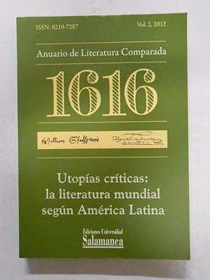 Bild des Verkufers fr ANUARIO DE COMPARADA. 1616. UTOPIAS CRITICAS: LA LITERATURA MUNDIAL SEGUN AMERICA LATINA. TDK248 zum Verkauf von TraperaDeKlaus
