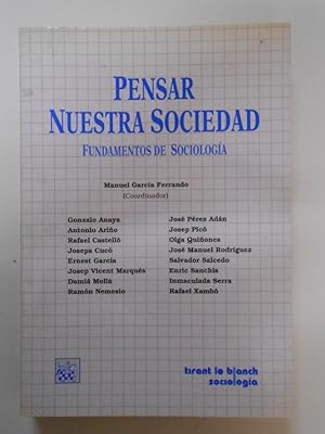 Seller image for PENSAR NUESTRA SOCIEDAD GLOBAL. - Fundamentos de Sociologia Manuel Garcia Ferrando. TDK202 for sale by TraperaDeKlaus