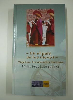 EN EL PAIS DE LAS NIEVES - IÑAKI PRECIADO IDOETA. BIBLIOTECA DEL VIAJERO ABC Nº 23. ASIA. TDK167