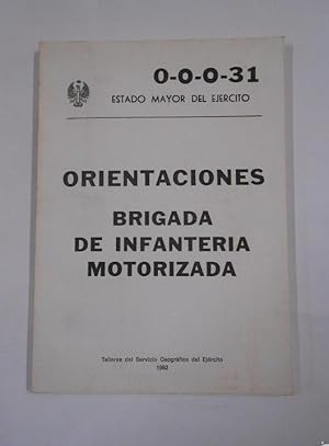 ORIENTACIONES BRIGADA DE INFANTERIA MOTORIZADA. ESTADO MAYOR DEL EJERCITO. 1982. TDK282