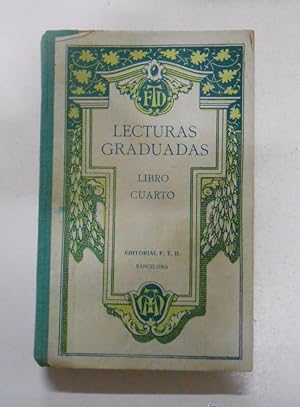 LECTURAS GRADUADAS. Libro cuarto: Biografías de escritores; resúmenes historicos. 1930. TDK243