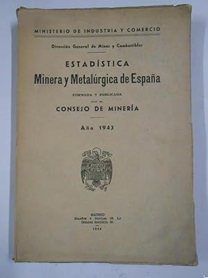 ESTADISTICA MINERA Y METALURGICA DE ESPAÑA. PUBLICADA POR EL CONSEJO DE MINERIA 1943. TDK282