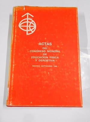 ACTAS DEL CONGRESO MUNDIAL DE EDUCACIÓN FÍSICA Y DEPORTIVA. Madrid, Septiembre de 1968. TDK297