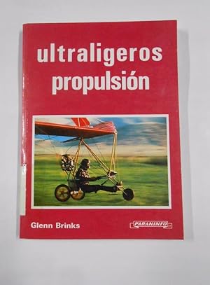 Ultraligeros propulsión. Glenn Brinks. EDITORIAL PARANINFO. TDK111