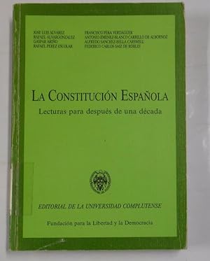 Imagen del vendedor de LA CONSTITUCION ESPAOLA: LECTURAS PARA DESPUS DE UNA DCADA - VV.AA. TDK315 a la venta por TraperaDeKlaus