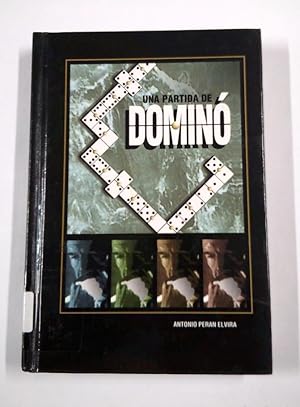 UNA PARTIDA DE DOMINO. - ANTONIO PERAN ELVIRA. TDK319