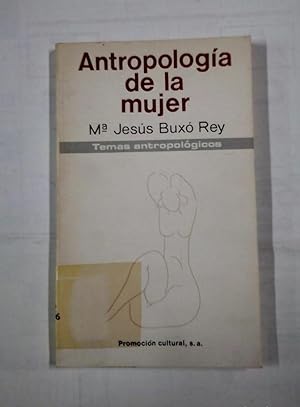 ANTROPOLOGIA DE LA MUJER. COGNICION, LENGUA E IDEOLOGÍA CULTURAL. - BUXO REY, M. JESÚS. TDK323