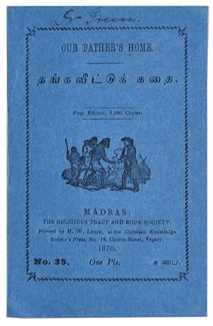 Tankavittuk katai (Our Father's Work). Madras, The Religious Tract and Book Society, Printed by H...
