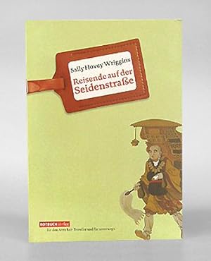 Immagine del venditore per Reisende auf der Seidenstrasse. Auf den Spuren des buddhistischen Pilgers Xuanzang. Aus dem Englischen von Helmut Mennicken. venduto da Antiquariat An der Rott Oswald Eigl