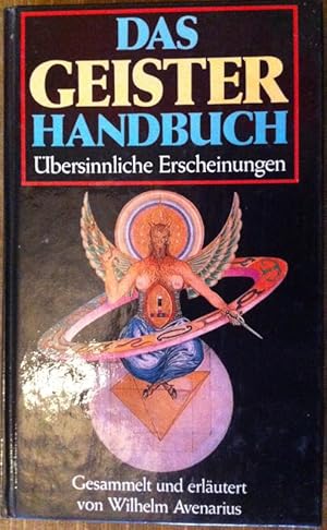 Bild des Verkufers fr Das Geister Handbuch. bersinnliche Erscheinungen im Volksleben, auf Burgen und Schlssern zum Verkauf von Araki Antiquariat Georg Dehn