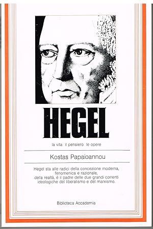 Seller image for HEGEL, la vita, il pensiero, le opere for sale by Librairie l'Aspidistra