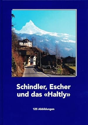 Imagen del vendedor de Schindler, Escher und das Haltly: Die Briefe des Ratsherrn Conrad Schindler, Mollis an Staatsrat Conrad Escher von der Linth, Zrich. a la venta por Wissenschaftl. Antiquariat Th. Haker e.K