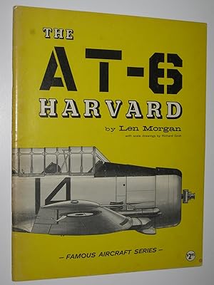 The AT-6 Harvard - Famous Aircraft Series