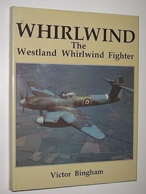 Image du vendeur pour Whirlwind: The Westland Whirlwind Fighter : With its Service and Squadron History mis en vente par Manyhills Books