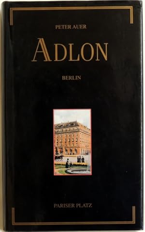 Adlon; Ein Kempinski Hotel