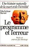 Image du vendeur pour Le Programme Et L'erreur : Une Histoire Naturelle De La Mort Et De L'hrdit mis en vente par RECYCLIVRE