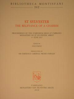Imagen del vendedor de St. Sylvester. The relevance of a charism. Proceedings of the Symposium held at Fabriano Monastery of St Sylvester, abbot 1-3 June 2017. a la venta por EDITORIALE UMBRA SAS
