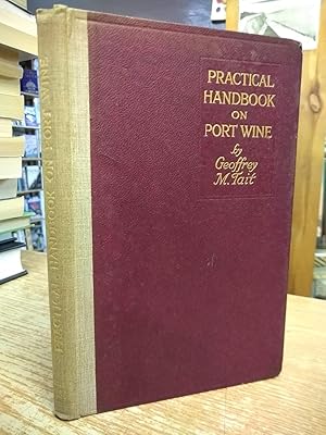 Practical Handbook on Port Wine