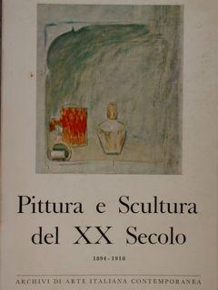 Immagine del venditore per Pittura e Scultura del XX secolo 1894 - 1910. Archivi di Arte Italiana Contemporanea venduto da EDITORIALE UMBRA SAS