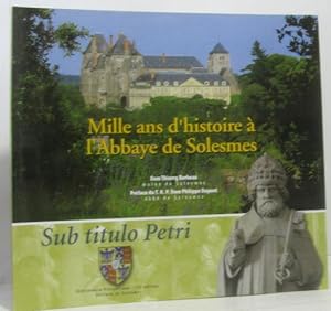 Seller image for Mille ans d'histoire  l'abbaye de Solesmes for sale by crealivres