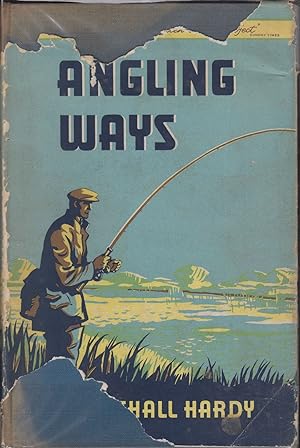 Bild des Verkufers fr ANGLING WAYS. By E. Marshall-Hardy. zum Verkauf von Coch-y-Bonddu Books Ltd