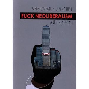 Seller image for Fuck Neoliberalism. And Then Some! for sale by Antiquariat BM