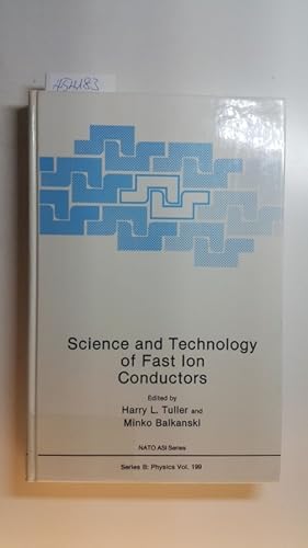 Bild des Verkufers fr Science and Technology of Fast Ion Conductors (NATO Science Series B; 199) zum Verkauf von Gebrauchtbcherlogistik  H.J. Lauterbach