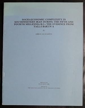 Seller image for Socio-Economic Complexity in Southwestern Iran During the Fifth and Fourth Millenia B.C.: The Evidence From Tall-I Bakun A for sale by GuthrieBooks