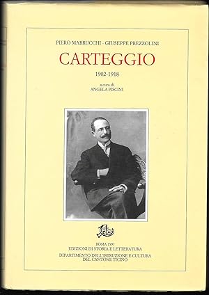 Carteggio 1902-1918 A cura di Angela Piscini