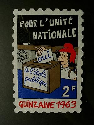 Vignette / Timbre "Pour l'Unite Nationale a l'ecole publique" Quinzaine 1963.