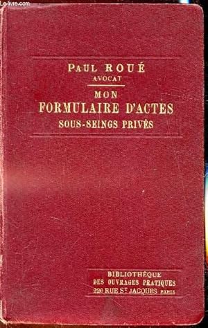 Seller image for Mon formulaire d'actes sous seings privs for sale by Le-Livre