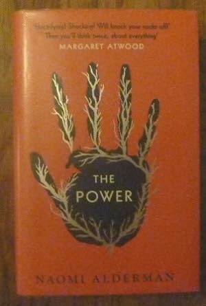 Seller image for The Power: WINNER OF THE 2017 BAILEYS WOMEN'S PRIZE FOR FICTION (Signed First UK edition-first printing) for sale by Alpha 2 Omega Books BA