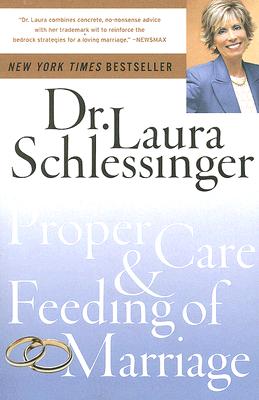 Imagen del vendedor de The Proper Care and Feeding of Marriage (Paperback or Softback) a la venta por BargainBookStores