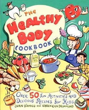 Imagen del vendedor de The Healthy Body Cookbook: Over 50 Fun Activities and Delicious Recipes for Kids (Paperback or Softback) a la venta por BargainBookStores