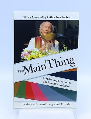 The Main Thing: Celebrating Creation & Spirituality at Jubilee! (Signed)